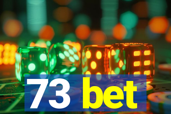 73 bet